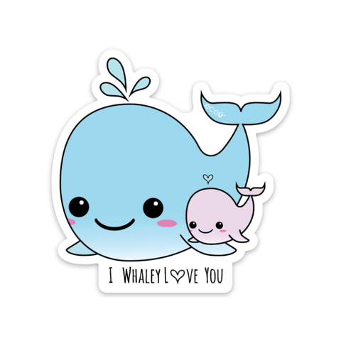 'I Whaley L❤︎ve You' Sticker